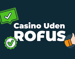 Udenlandske Casinoer Uden Rufus - En Guide til Spilfrihed Udenlandske Casinoer Uden Rufus - En Guide til Spilfrihed