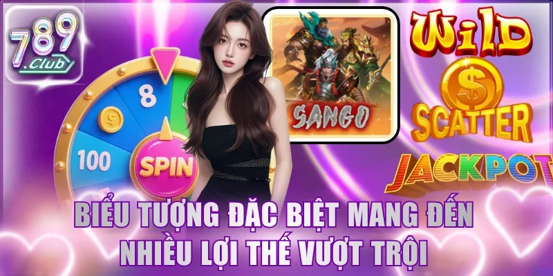 Biểu tượng đặc biệt mang đến nhiều lợi thế vượt trội