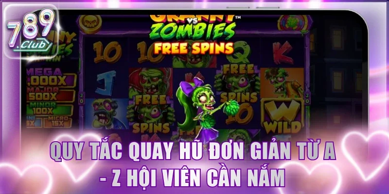Quy tắc quay hũ đơn giản từ A - Z hội viên cần nắm